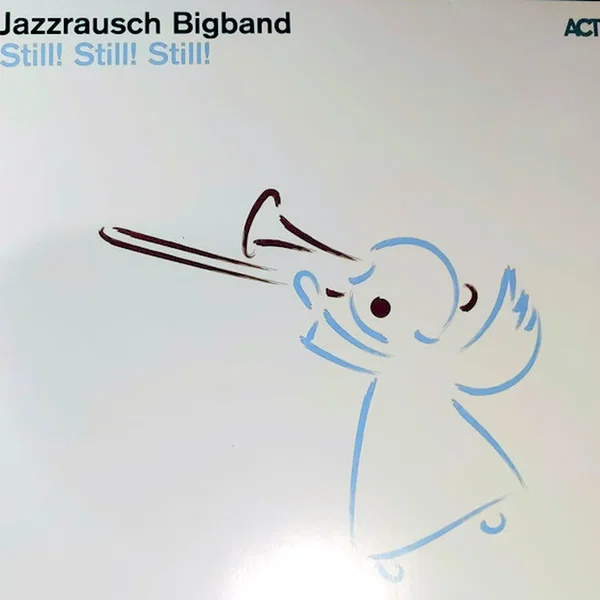 Still! Still! Still!