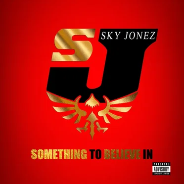 Something to Believe In by Sky Jonez - album cover