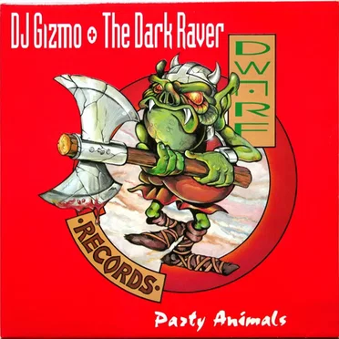 Party Animals by DJ Gizmo + The Dark Raver - album cover