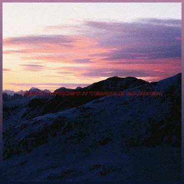 permafrost // temple garden