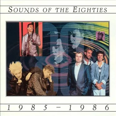 Sounds of the Eighties: 1985–1986 by Various Artists - album cover
