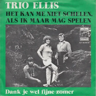 Het kan me niet schelen, als ik maar mag spelen / Dank je wel fijne zomer by Trio Ellis - album cover