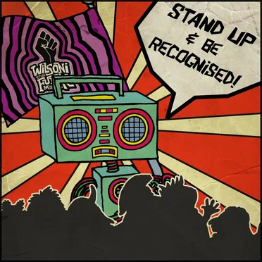 Stand Up & Be Recognised! by Wilsoni Tha' Funk Masta - album cover