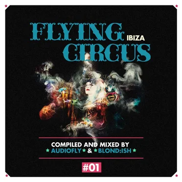 Flying Circus Ibiza Vol.01 by Various Artists - album cover