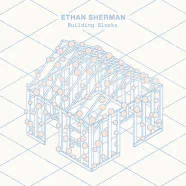 Building Blocks by Ethan Sherman - album cover