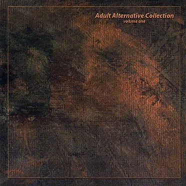 Adult Alternative Collection: Volume 1 by Various Artists - album cover