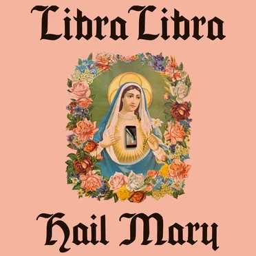 Hail Mary by LibraLibra - album cover