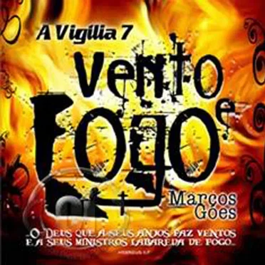 A Vigília 7 - Vento e Fogo