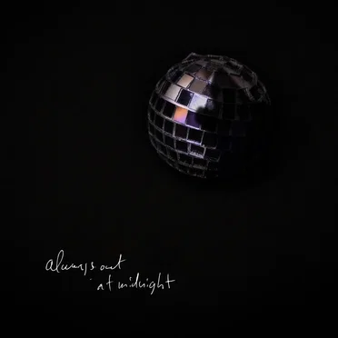 Always Out at Midnight