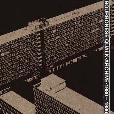 Archive 1980 - 1986 by Bourbonese Qualk - album cover
