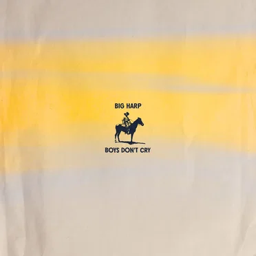 Boys Don’t Cry by Big Harp - album cover