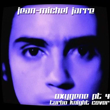 Jean-Michel Jarre - Oxygene Pt. IV (Turbo Knight Cover)