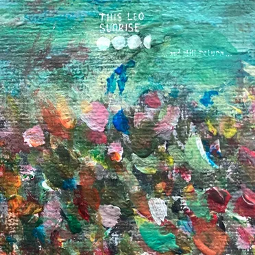 ... and still return ... by This Leo Sunrise - album cover
