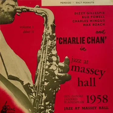 Jazz at Massey Hall Volume 1 - Perdido / Salt Peanuts