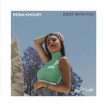 Exist With You by Reina Khoury - album cover