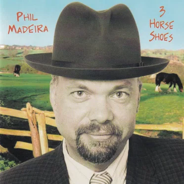 3 Horse Shoes by Phil Madeira - album cover