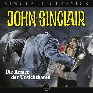 Sinclair Classics Folge 18: Die Armee der Unsichtbaren