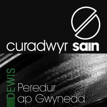 Curadwyr Sain - Dewis Peredur ap Gwynedd by Various Artists - album cover
