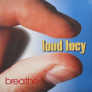 Breathe by Loud Lucy - album cover