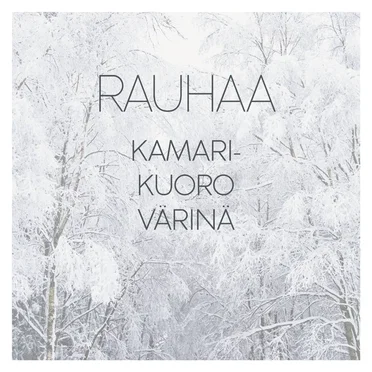 Rauhaa by Kamarikuoro Värinä - album cover