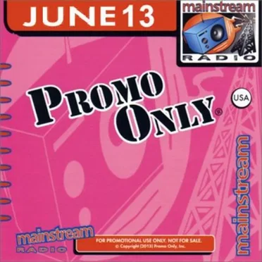 Promo Only: Mainstream Radio, June 2013 by Various Artists - album cover