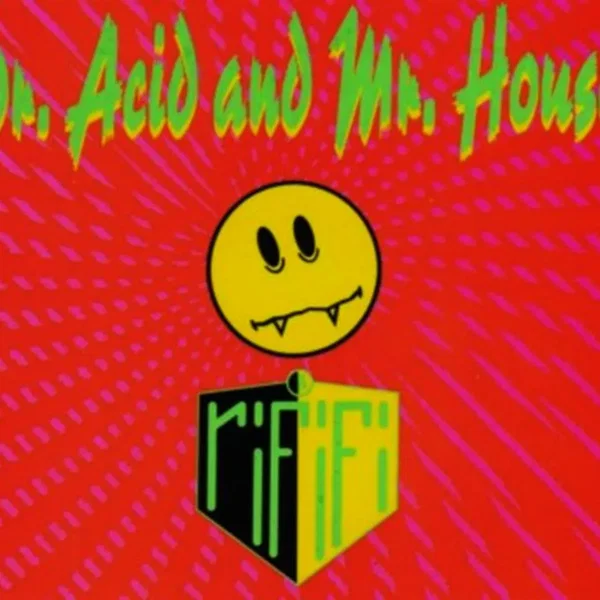 Dr. Acid and Mr. House