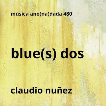 blue(s) dos by Claudio Nuñez - album cover